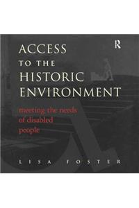 Access to the Historic Environment: Meeting the Needs of Disabled People