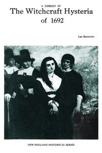 Summary of the Witchcraft Hysteria of 1692
