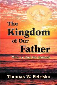 Kingdom of Our Father