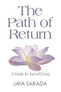 Path of Return: A Guide for Sacred Living