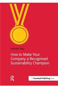 How to Make Your Company a Recognized Sustainability Champion