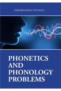 Phonetics and Phonology Problems