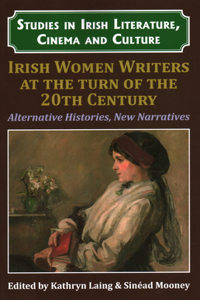 Irish Women Writers at the Turn of the Twentieth Century