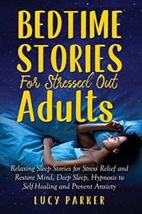 Bedtime Stories for Stressed Out Adults