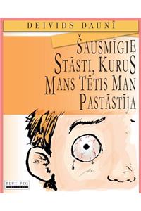 Sausmigie Stasti, Kurus Mans Tetis Man Pastastija (Latvian Edition)