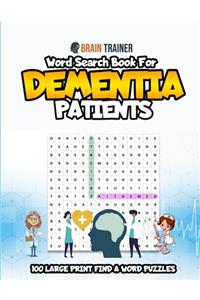 Word Search Book for Patients with Dementia - 100 Large Print Find a Word Puzzles
