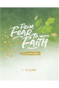 From Fear to Faith