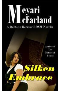 Silken Embrace: A Debts to Recover Bdsm Novella
