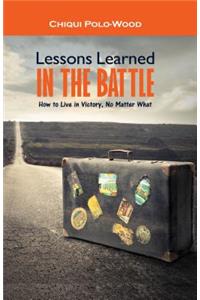 Lessons Learned in the Battle