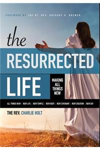 The Resurrected Life