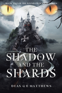 Shadow and the Shards