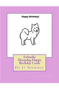 Icelandic Sheepdog Happy Birthday Cards