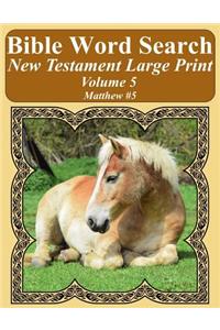 Bible Word Search New Testament Large Print Volume 5