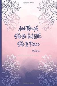 And Though She Be But Little, She Is Fierce, Shakespeare