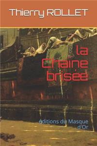 La Chaîne Brisée