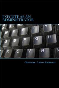 Execute as an administrator