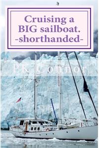 Cruising a BIG sailboat - shorthanded