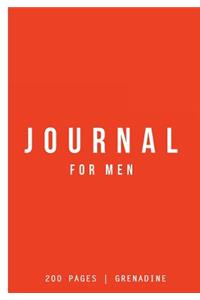 Journal for Men: Grenadine: Journal 7 X 10: Journal 200 Pages