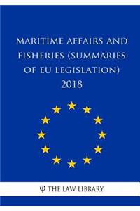 Maritime Affairs and Fisheries (Summaries of EU Legislation) 2018