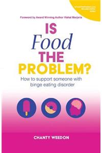 Is Food The Problem?