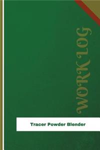Tracer Powder Blender Work Log