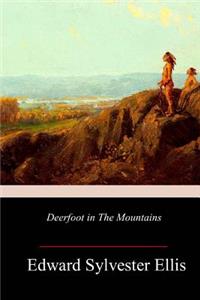 Deerfoot in The Mountains