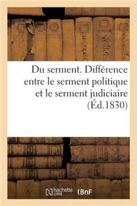 Du Serment. Différence Entre Le Serment Politique Et Le Serment Judiciaire