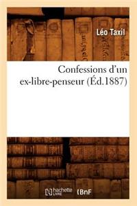 Confessions d'Un Ex-Libre-Penseur (Éd.1887)