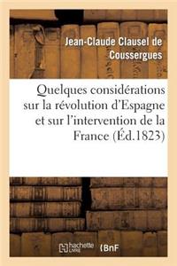 Quelques Considérations Sur La Révolution d'Espagne Et Sur l'Intervention de la France