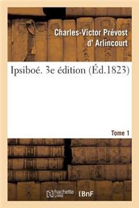 Ipsiboé. 3e Édition