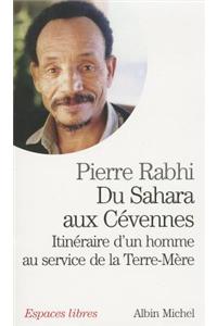 Du Sahara Aux Cevennes. Itineraire D'Un Homme Au Service de La Terre-Mere