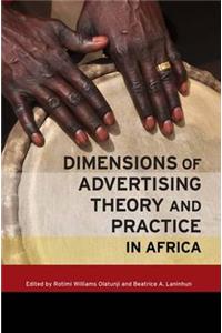 Dimensions of Advertising Theory and Practice in Africa