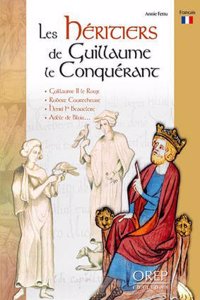 Les HeRitiers De Guillaume Le ConqueRant