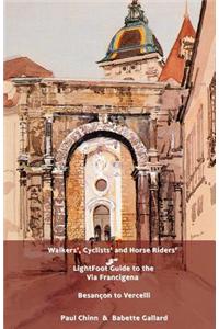 LightFoot Guide to the Via Francigena Edition 4 - Besancon to Vercelli