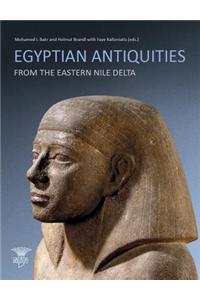 Egyptian Antiquities from the Eastern Nile Delta