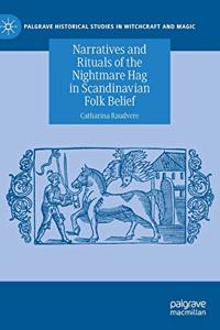 Narratives and Rituals of the Nightmare Hag in Scandinavian Folk Belief