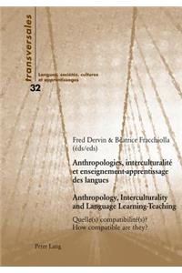 Anthropologies, Interculturalité Et Enseignement-Apprentissage Des Langues- Anthropology, Interculturality and Language Learning-Teaching