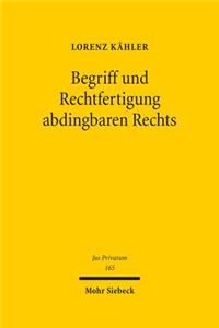 Begriff Und Rechtfertigung Abdingbaren Rechts