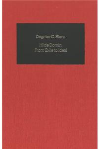Hilde Domin - From Exile to Ideal