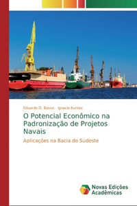 O Potencial Econômico na Padronização de Projetos Navais