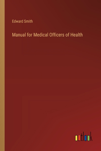 Manual for Medical Officers of Health