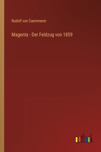 Magenta - Der Feldzug von 1859