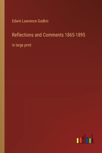 Reflections and Comments 1865-1895