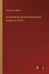 Geschichte des deutsch-französischen Krieges von 1870-71