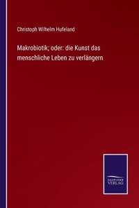 Makrobiotik; oder