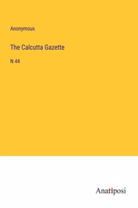 Calcutta Gazette: N 44