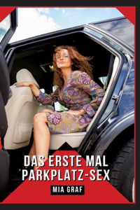 erste Mal Parkplatz-Sex