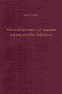 Kritische Betrachtungen Zur Nationalen Und Internationalen Geldordnung
