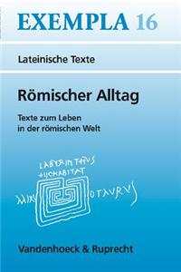 Romischer Alltag: Texte Zum Leben in Der Romischen Welt