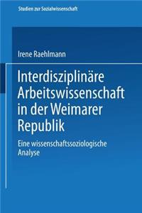 Interdisziplinäre Arbeitswissenschaft in Der Weimarer Republik